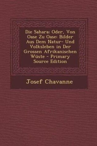 Cover of Die Sahara; Oder, Von Oase Zu Oase