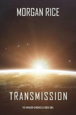 Cover of Transmission (The Invasion Chronicles-Book One)