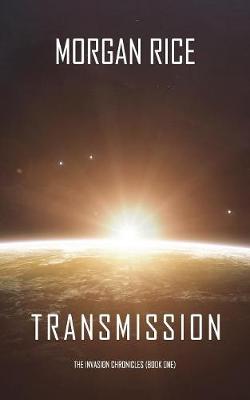 Book cover for Transmission (The Invasion Chronicles-Book One)