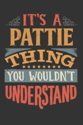 Cover of Its A Pattie Thing You Wouldnt Understand