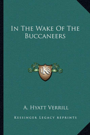 Cover of In the Wake of the Buccaneers