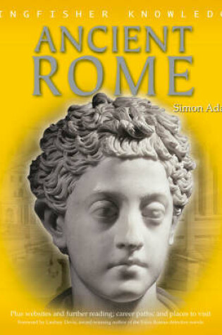 Cover of Kingfisher Knowledge: Life in Ancient Rome
