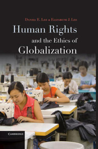 Cover of Human Rights and the Ethics of Globalization