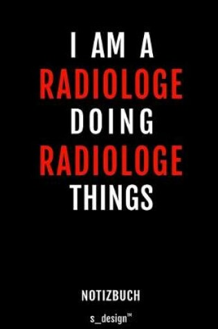 Cover of Notizbuch für Radiologen / Radiologe / Radiologin