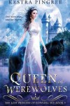 Book cover for Queen of Werewolves
