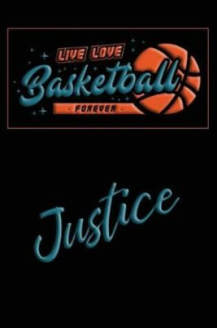 Cover of Live Love Basketball Forever Justice