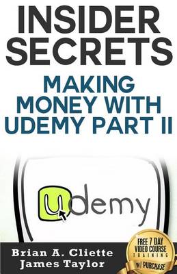 Book cover for Insider Secrets Making Money with Udemy Part II