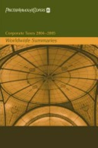 Cover of Corporate and Individual Taxes 2004-2005 Worldwide Summaries