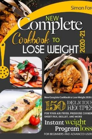 Cover of New Complete Cookbook to Lose Weight 2020-21