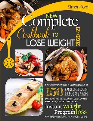 Book cover for New Complete Cookbook to Lose Weight 2020-21