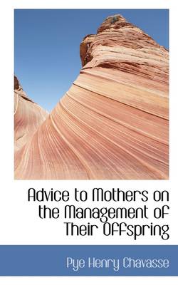 Book cover for Advice to Mothers on the Management of Their Offspring