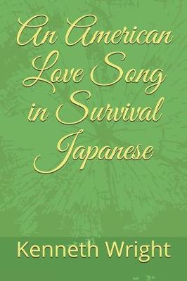 Book cover for An American Love Song in Survival Japanese