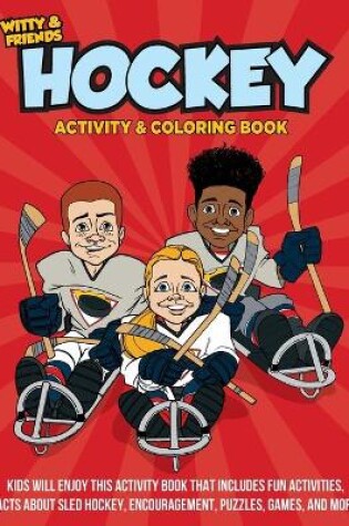 Cover of Witty and Friends Hockey Activity and Coloring Book