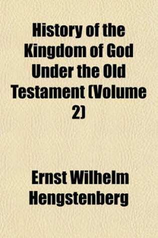 Cover of History of the Kingdom of God Under the Old Testament (Volume 2)