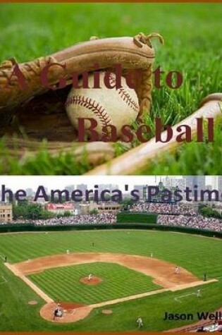 Cover of A Guide to Baseball: The America's Pastime