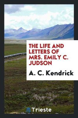 Book cover for The Life and Letters of Mrs. Emily C. Judson