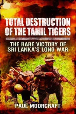 Cover of Total Destruction of the Tamil Tigers