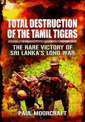 Book cover for Total Destruction of the Tamil Tigers