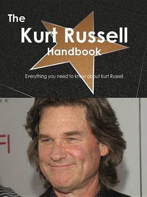 Book cover for The Kurt Russell Handbook - Everything You Need to Know about Kurt Russell