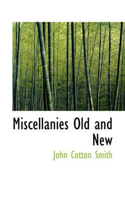 Book cover for Miscellanies Old and New