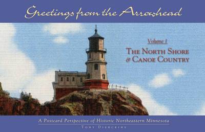 Book cover for Greetings from the Arrowhead, Volume 1: The North Shore & Canoe Country