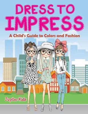 Book cover for Dress to Impress (A Coloring Book)