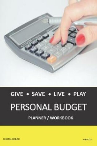 Cover of Give Save Live Play Personal Budget Planner Workbook