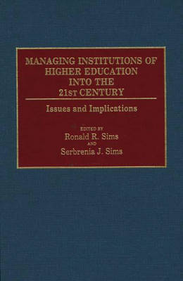 Book cover for Managing Institutions of Higher Education into the 21st Century