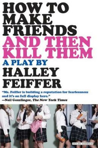 Cover of How to Make Friends and Then Kill Them