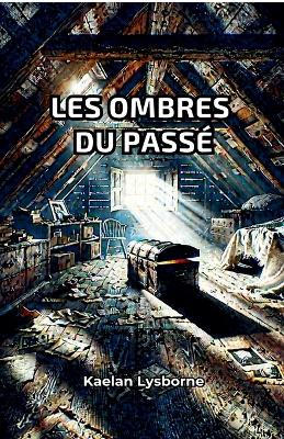 Book cover for Les Ombres du Passé