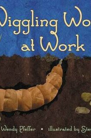 Cover of Wiggling Worms at Work