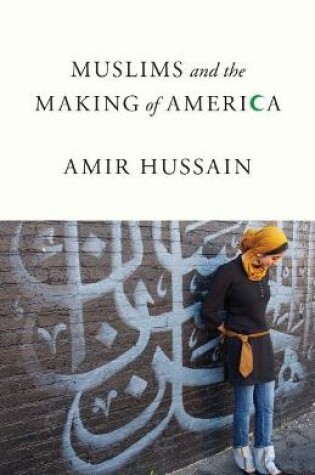 Cover of Muslims and the Making of America