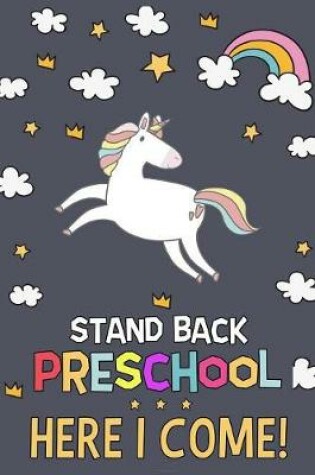 Cover of Stand Back Preschool Here I Come!