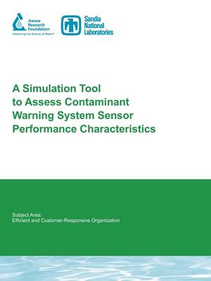 Book cover for A Simulation Tool to Assess Contaminant Warning System Sensor Performance Characteristics