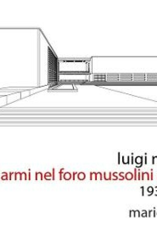 Cover of Luigi Moretti. Fencing academy in the mussolini's forum, Rome. 1933-1937