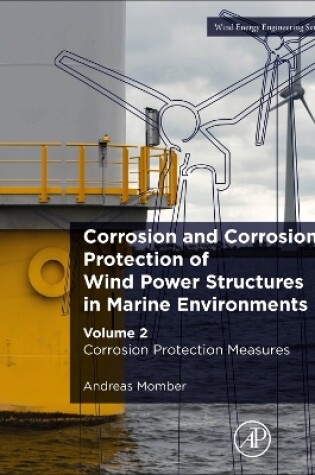 Cover of Corrosion and Corrosion Protection of Wind Power Structures in Marine Environments