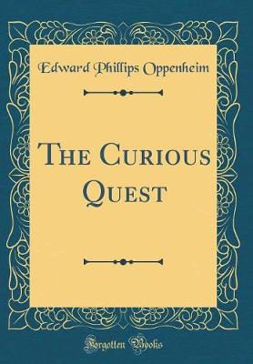 Book cover for The Curious Quest (Classic Reprint)