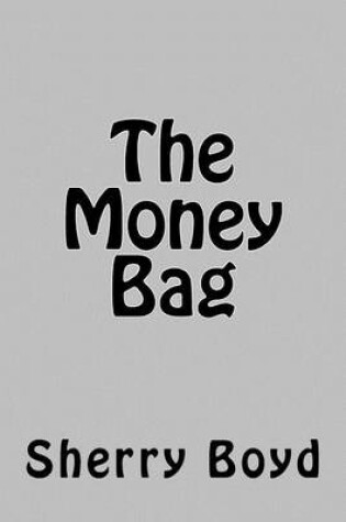Cover of The Money Bag