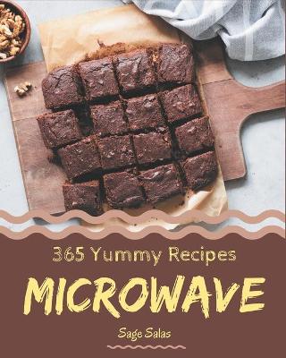 Book cover for 365 Yummy Microwave Recipes