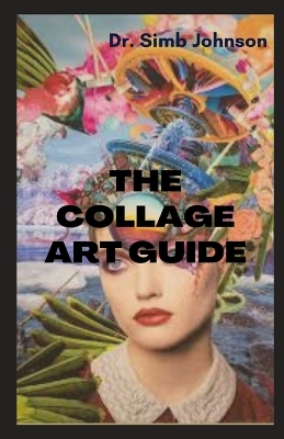 Book cover for The Collage Art Guide