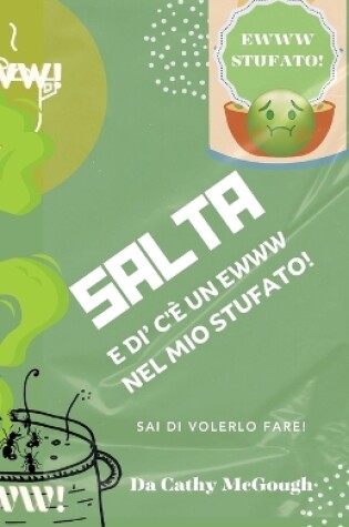 Cover of Salta E Di' C'� Un Ewww Nel Mio Stufato!