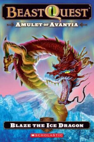 Cover of Amulet of Avantia: Blaze the Ice Dragon