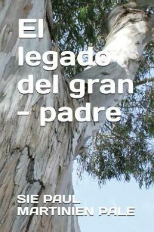 Cover of El legado del gran - padre