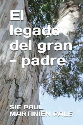 Book cover for El legado del gran - padre
