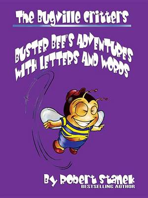 Book cover for Buster Bee's Adventures with Letters and Words. Learn about Letters, Letter Sounds, Letter Blends