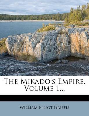 Book cover for The Mikado's Empire, Volume 1...