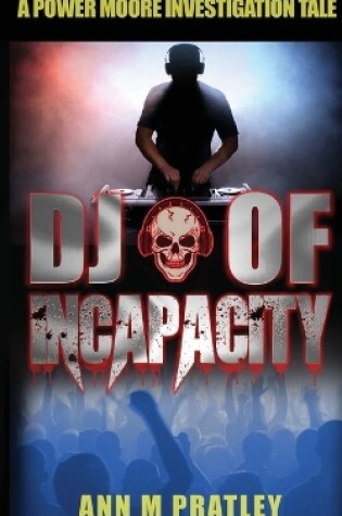 Cover of DJ of Incapacity