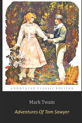 Book cover for The Adventures of Tom Sawyer by Mark Twain "Unabridged Annotated Edition" Adventure Fiction Novel (Easy Read Edition)