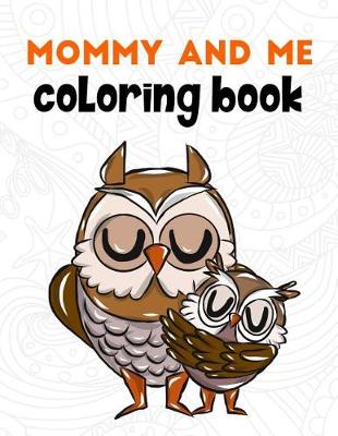 Book cover for Mommy and Me Coloring Book