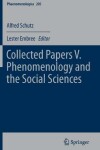 Book cover for Collected Papers V. Phenomenology and the Social Sciences